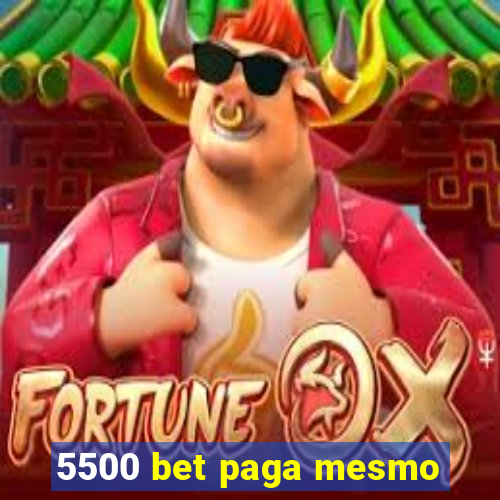 5500 bet paga mesmo